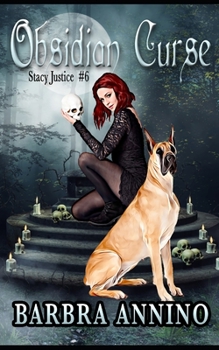 Obsidian Curse - Book #6 of the Stacy Justice