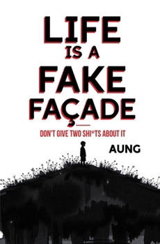 Paperback Life is a Fake Facade: Don't Give 2 Sh*ts About it Book