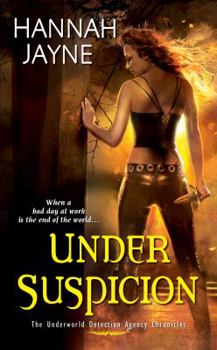 Under Suspicion - Book #3 of the Underworld Detection Agency