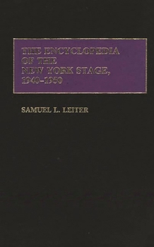 Hardcover The Encyclopedia of the New York Stage, 1940-1950 Book