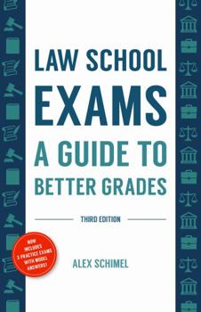 Paperback Law School Exams: A Guide to Better Grades Book