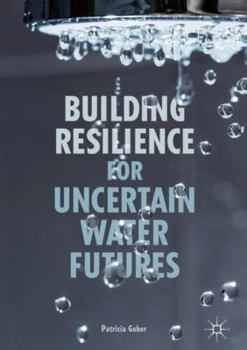 Hardcover Building Resilience for Uncertain Water Futures Book