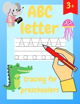 Paperback ABC Letter Tracing for Preschoolers: Kindergarten Alphabet Workbooks for Preschoolers Book