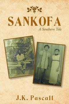 Paperback Sankofa: A Southern Tale Book