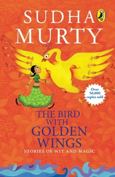 Paperback The Bird with Golden Wings: Stories of Wit and Magic Book