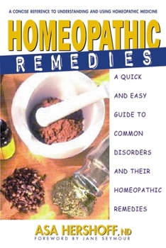 Paperback Homeopathic Remedies: A Quick and Easy Guide to Common Disorders and Their Homeopathic Remedies Book