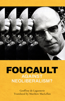 Hardcover Foucault against Neoliberalism? Book