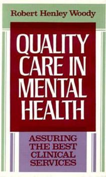 Hardcover Quality Care in Mental Health: Assuring the Best Clinical Services Book