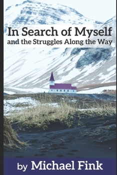 Paperback In Search of Myself and the Struggles Along the Way Book