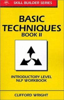 Paperback Basic Techniques: Introductory Level NLP Workbook Book