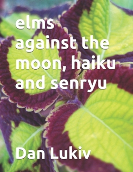 Paperback elms against the moon, haiku and senryu Book