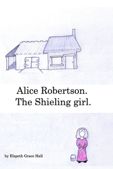 Paperback Alice Robertson.: The Shieling girl. Book