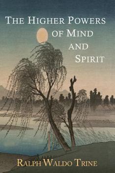 Paperback The Higher Powers of Mind and Spirit Book