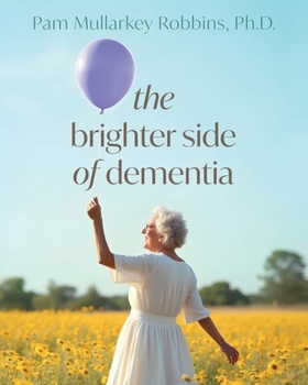 Paperback The Brighter Side of Dementia Book
