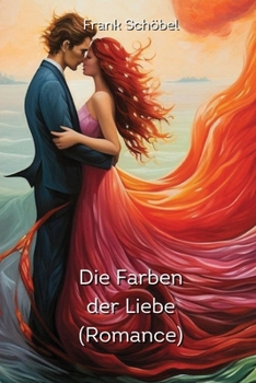 Paperback Die Farben der Liebe (Romance) [German] Book