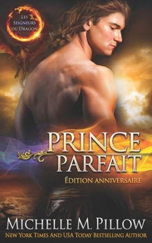 Prince Parfait (Les Seigneurs du Dragon) (French Edition)