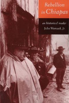 Paperback Rebellion in Chiapas: An Historical Reader Book