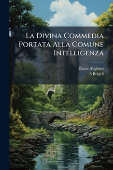 Paperback La Divina Commedia Portata Alla Comune Intelligenza [Italian] Book