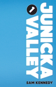 Junicka Valley: Book One