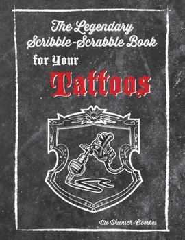 Paperback The Legendary Scribble-Scrabble Book for your Tattoos Book