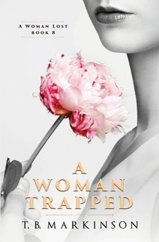 A Woman Trapped - Book #8 of the A Woman Lost