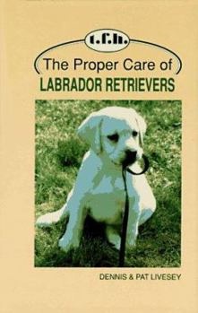 Hardcover The Proper Care of Labrador Retrievers Book