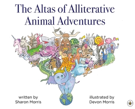 Hardcover The Atlas of Alliterative Animal Adventures Book