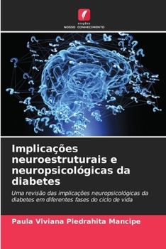 Implicações neuroestruturais e neuropsicológicas da diabetes (Portuguese Edition)