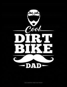 Paperback Cool Dirt Bike Dad: Calligraphy Practice Paper Book