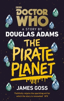 Doctor Who: The Pirate Planet - Book #13 of the Doctor Who Cross Cult