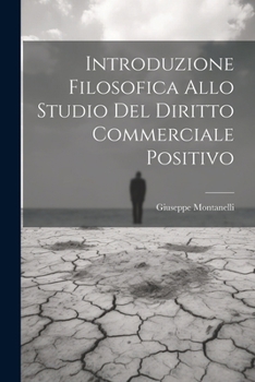 Introduzione Filosofica Allo Studio Del Diritto Commerciale Positivo