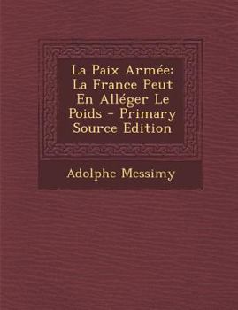 Paperback La Paix Armee: La France Peut En Alleger Le Poids [French] Book