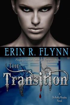 The Transition - Book #2 of the Dr. Kelly Murphy