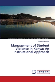Paperback Management of Student Violence in Kenya: An Instructional Approach Book