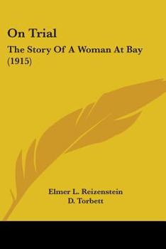 Paperback On Trial: The Story Of A Woman At Bay (1915) Book