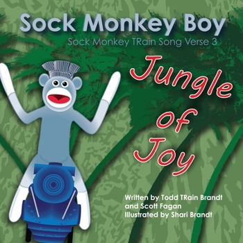 Paperback Jungle of Joy: Sock Monkey TRain Song Verse 3 Book