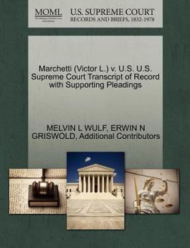Paperback Marchetti (Victor L.) V. U.S. U.S. Supreme Court Transcript of Record with Supporting Pleadings Book