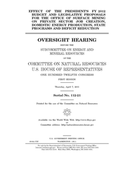 Paperback Effect of the President's FY 2012 budget and legislative proposals for the Office of Surface Mining on private sector job creation, domestic energy pr Book