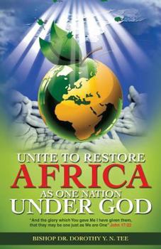 Paperback Unite to Restore Africa as One Nation Under God Book