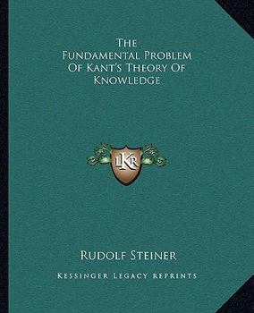 Paperback The Fundamental Problem Of Kant's Theory Of Knowledge Book
