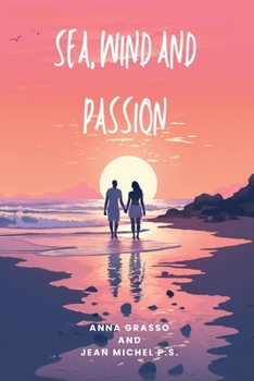 Mar, Viento y Pasión: La eterna danza de dos corazones enamorados.
