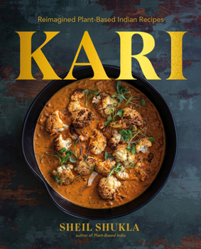 Hardcover Kari: Reimagined Plant-Based Indian Recipes Book