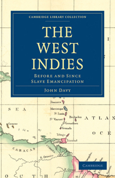 Paperback The West Indies, Before and Since Slave Emancipation Book