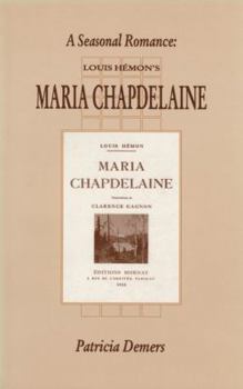 Paperback A Seasonal Romance: Louis Hemon's Maria Chapdelaine Book