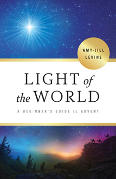Paperback Light of the World: A Beginner's Guide to Advent Book