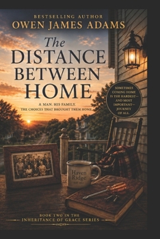 The Distance Between Home (The Inheritance of Grace)