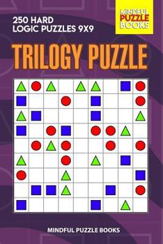 Paperback Trilogy Puzzle: 250 Hard Logic Puzzles 9x9 Book