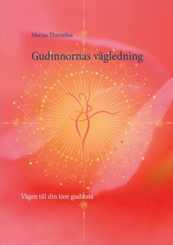 Paperback Gudinnornas vägledning: Vägen till din inre gudinna [Swedish] Book