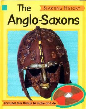 Hardcover Project History: The Anglo-Saxons (Starting History) Book