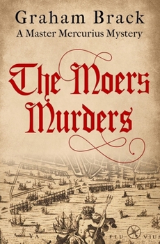 The Moers Murders (Master Mercurius Mysteries) - Book #8 of the Master Mercurius Mysteries